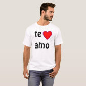 "Te Amo" T - Shirt (Vorne ganz)