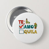Te Amo Tequila Cinco De Mayo Funny Button (Vorne & Hinten)