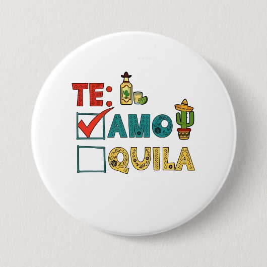 Te Amo Tequila Cinco De Mayo Funny Button (Vorderseite)