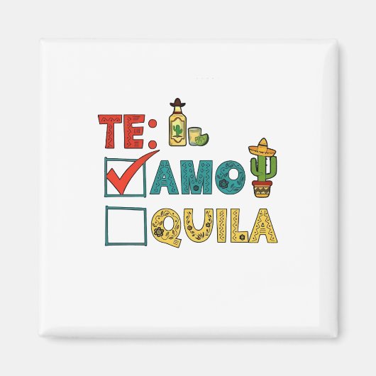 Te Amo Tequila Cinco De Mayo Funny Magnet (Vorne)