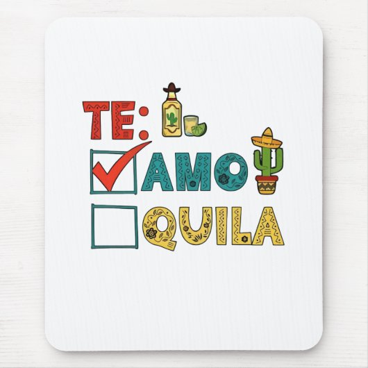 Te Amo Tequila Cinco De Mayo Funny Mousepad (Vorne)