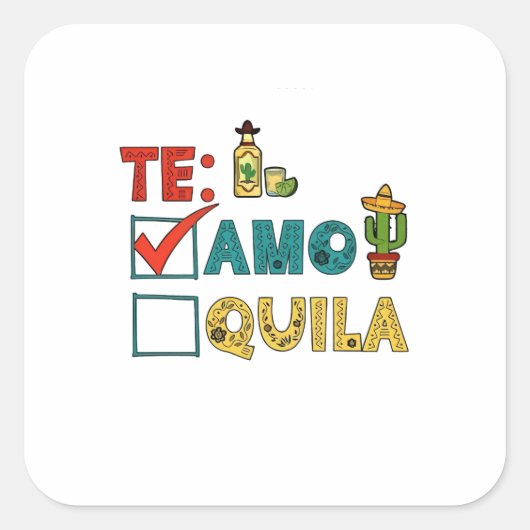 Te Amo Tequila Cinco De Mayo Funny Quadratischer Aufkleber (Vorderseite)