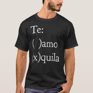 Te amo Tequila witzig T-Shirt