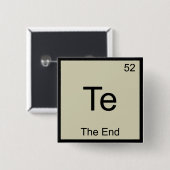 Te - Das Symbol für das Ende des Funny Chemistry E Button (Vorne & Hinten)
