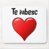 Te iubesc - i-Liebe Sie auf Rumänen Mousepad (Vorne)