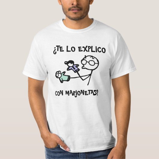 ¿ Te lo explico Betrug marionetas? T-Shirt (Vorderseite)