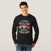 Te Quiero Mucho Como Mis Latina Mexican Baked Past T-Shirt (Vorne ganz)