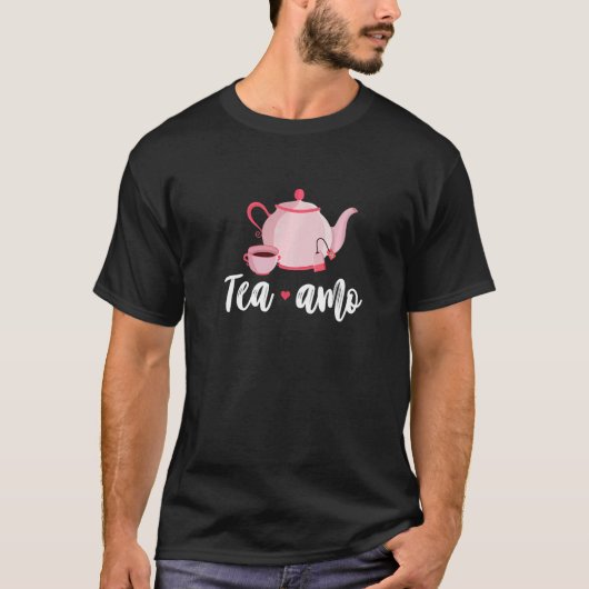 Tea Amo Graphic Tea Drinking Tea Tea Brewing Cup T-Shirt (Vorderseite)