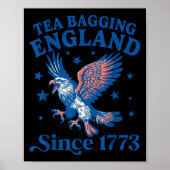 Tea Bagging England Since 1773 Patriotic Eagle 4th Poster (Vorne)