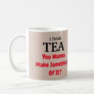 TEA Drinker COFFEE TASSE