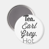 Tea - Earl Gray Hot Magnet (Vorderseite/Rückseite)
