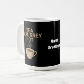 Tea Earl Grey Hot The Perfect Blend for Tea Liebe Kaffeetasse (Vorderseite Links)