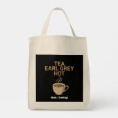 Tea Earl Grey Hot The Perfect Blend for Tea Liebe Tragetasche (Rückseite)