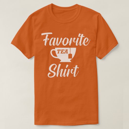 Tea Favorite Tee Shirt 1 (Design vorne)