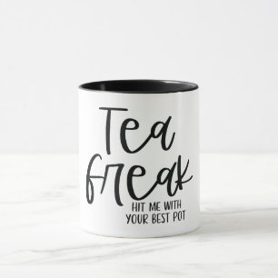 Tea Freak Tasse