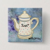 Tea? #FROMily from Fandom Liu Diner Design Button (Vorderseite)