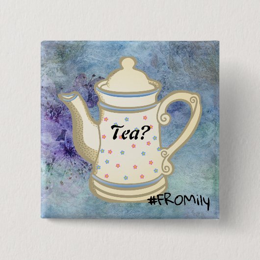 Tea? #FROMily from Fandom Liu Diner Design Button (Vorderseite)