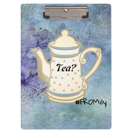 Tea? #FROMily from Fandom Liu Diner Design Klemmbrett (Vorderseite)