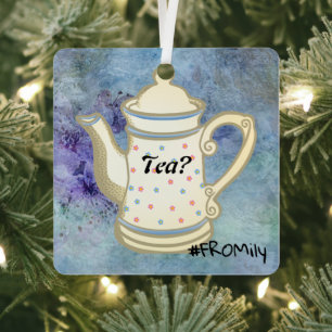 Tea? #FROMily from Fandom Liu Diner Design Ornament Aus Metall