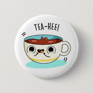 Tea Hee Funny Tea Cup Pub Button