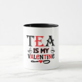 Tea Is My Valentine Funny Valentine Design Mug Tasse (Zentrum)