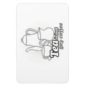 TEA IST NUR GAY COFFEE MAGNET (Vertikal)