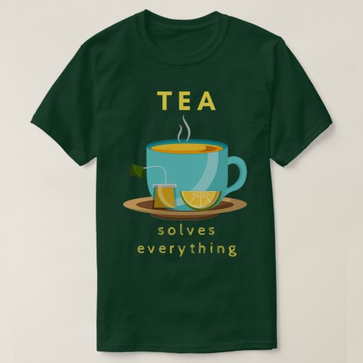 Tea löst alles 72 T-Shirt (Design vorne)