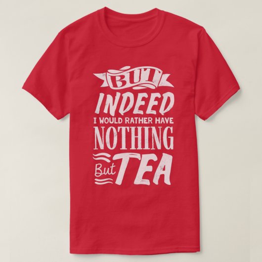 Tea Lover Tea Drinker Tee Tee a Time 3 (Design vorne)