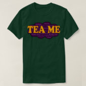 Tea Me T-Shirt (Design vorne)