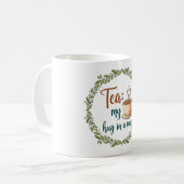 Tea: My Hug in a Mug - Cute Tea Lover Quote Kaffeetasse (Vorderseite Links)