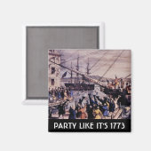 TEA-PARTY-Party wie 1773 Magnet (Vorderseite/Rückseite)
