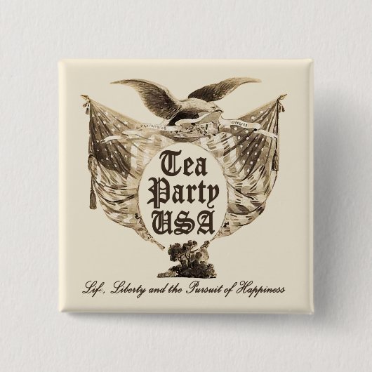 Tea Party USA, Life Liberty, Pursuit of Happiness Button (Vorderseite)