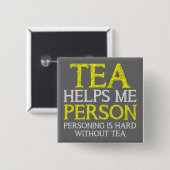Tea Person Personing Funny Button Abzeichen Button (Vorne & Hinten)