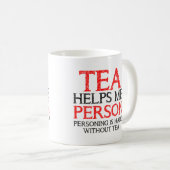 Tea Person Personing Funny Mug oder Travel Mug Kaffeetasse (VorderseiteRechts)