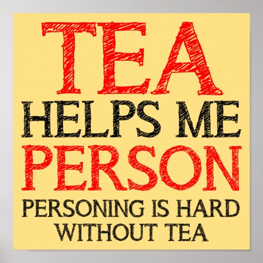 Tea Person Personing Funny Poster Sign (Vorne)