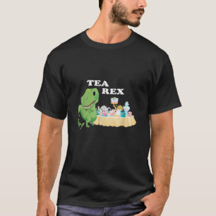 Tea Rex Niedlich Tyrannosaurus Dino Tea Lover T-Shirt