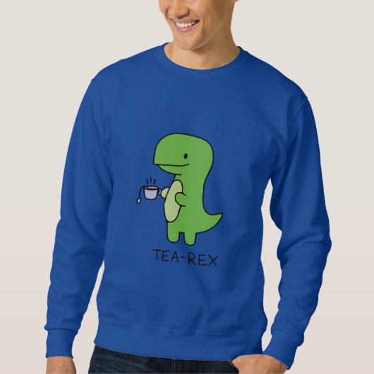 Tea-Rex, Niedlicher Dinosaurier, Funny Lover Dino Sweatshirt (Vorderseite)