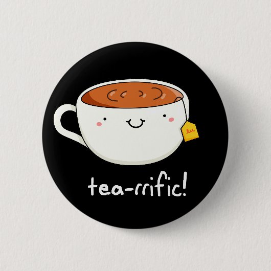 Tea-Rific Funny Cup of Tea Pun Dark BG Button (Vorderseite)