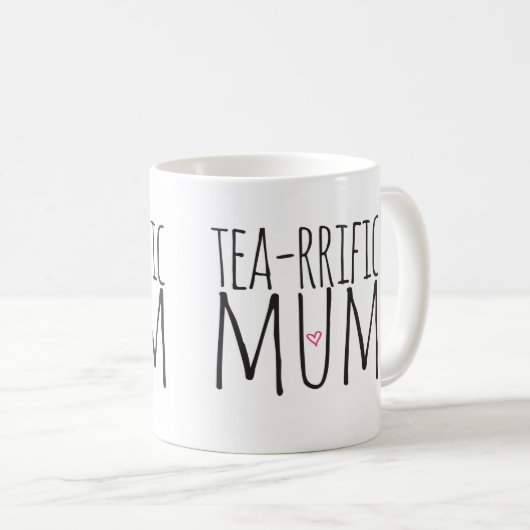 Tea-rrific Mum-Tasse Kaffeetasse (VorderseiteRechts)
