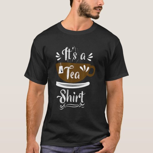 Tea Shirt Funny Tee Zitat Tee Shirt mit Tee (Vorderseite)