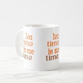 Tea time is me time kaffeetasse (Vorderseite Links)