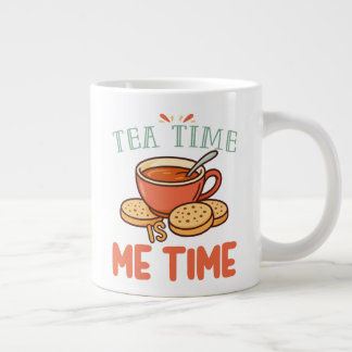 Tea Time is Me Time Relaxing Tea Lover Jumbo-Tasse