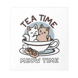 Tea Time Meow Time - Niedliches Katzen- und Teedes Notizblock