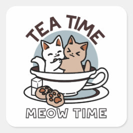 Tea Time Meow Time - Niedliches Katzen- und Teedes Quadratischer Aufkleber