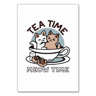 Tea Time Meow Time - Niedliches Katzen- und Teedes Tischnummer