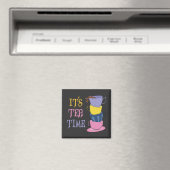 Tea Time - Tea Lover Magnet (In Situ (Geschirrspüler))