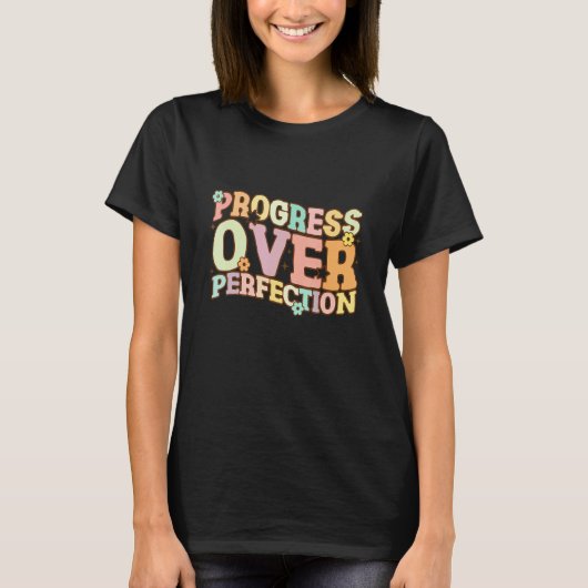 Teach Back To School Progress Over Perfection Moti T-Shirt (Vorderseite)