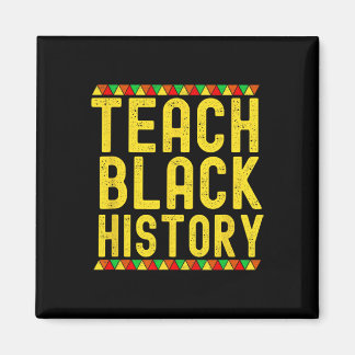 Teach Black History Teacher Black History Month  Magnet