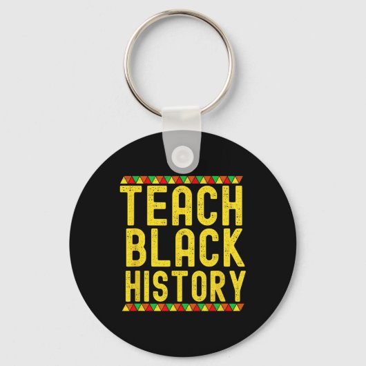 Teach Black History Teacher Black History Month  Schlüsselanhänger (Vorderseite)