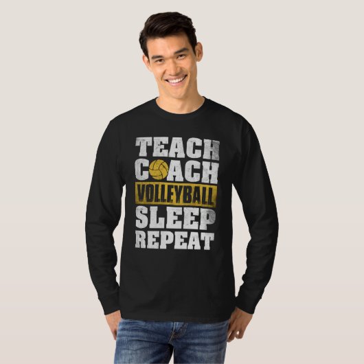 Teach Coach Volleyball Sleep Repeat Volleyball Coa T-Shirt (Vorne ganz)